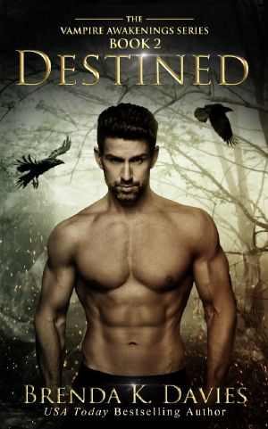 [Vampire Awakenings 02] • Destined (Vampire Awakenings, Book 2)
